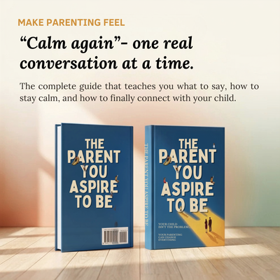 The Parent You Aspire To Be